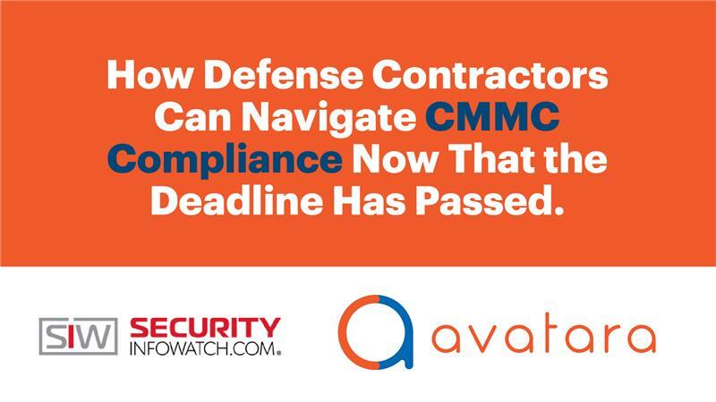 CMMC Is Here—and There’s No Grace Period for Defense Contractors - SecurityInfoWatch featured image