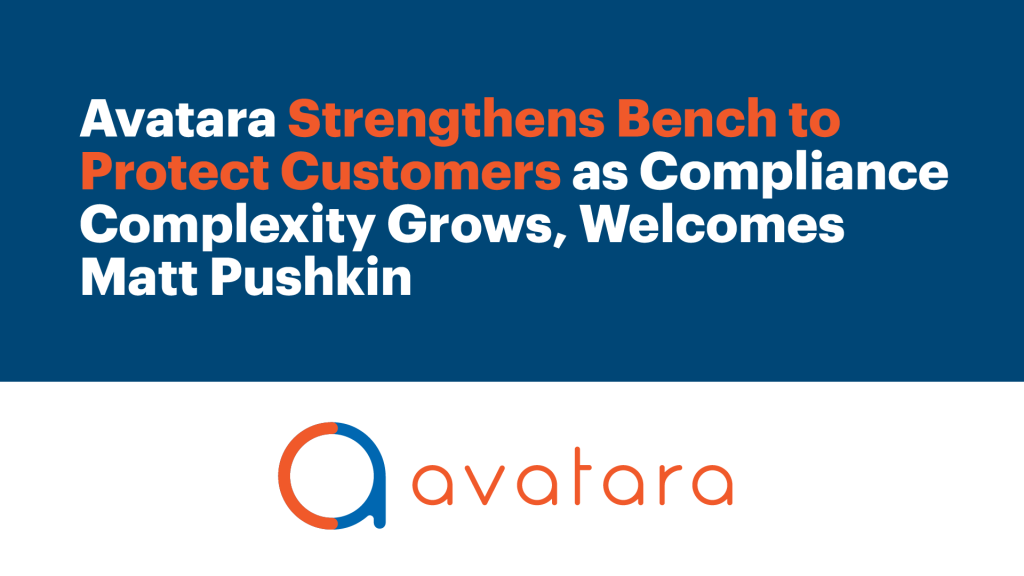Avatara Strengthens Bench to Protect Customers as Regulatory Complexity Grows, Welcomes Matt Pushkin